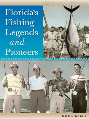 Florida's Fishing Legends and Pioneers - ebook